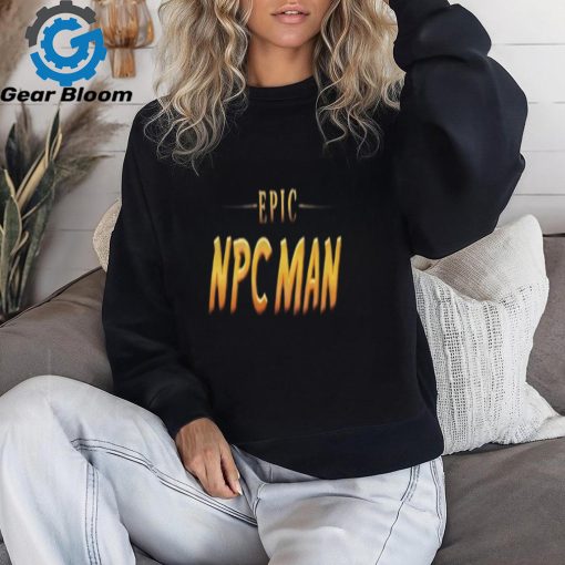 Epic Npc Man Shirt