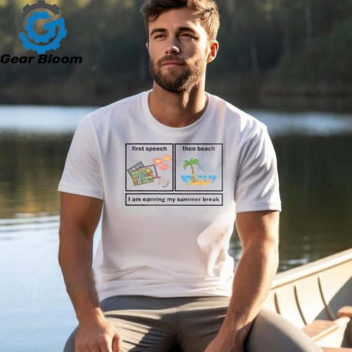 First Speech Then Beach Teacher T Shirt