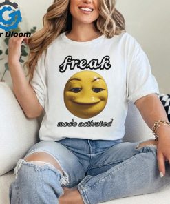 Freak Mode Activated Shirt