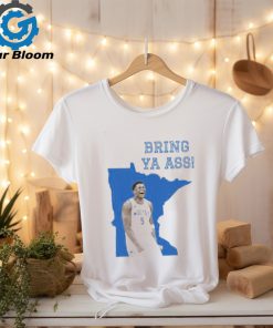 Funny Bring Ya Ass Shirt Anthony Edwards Bring Ya Ass Shirt Bring Ya Ass To Minnesota T Shirt