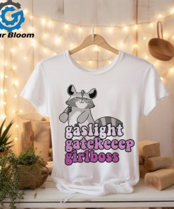 Gaslight, Gatekeep, Girlboss shirt