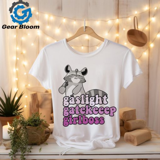 Gaslight, Gatekeep, Girlboss shirt