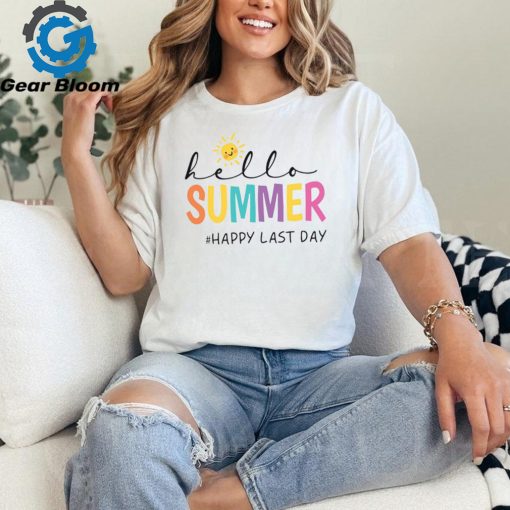 Hello Summer Happy Last Day Teacher T Shirt