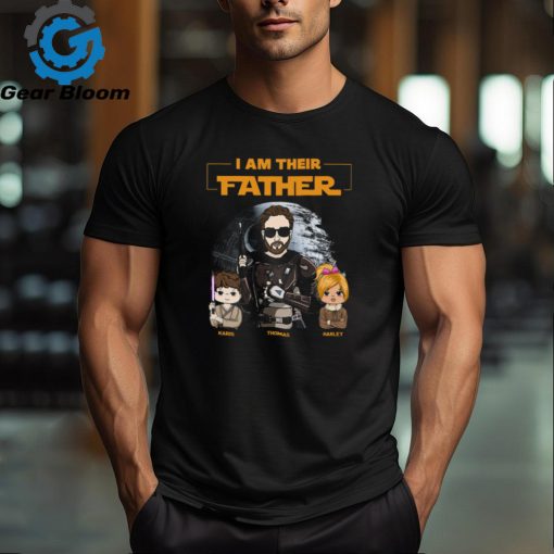 I Am Their Father Custom Shirt For Dad   Father’s Day Gift shirt