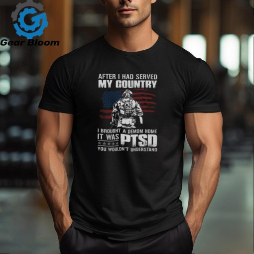 I Brought A Demon Home It Was PTSD   Perfect Gift For U.S Dad  Patriot Veteran on Veterans Day, PTSD Awareness Month Classic T Shirt