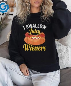 I Swallow Juicy Wieners Joke Sarcastic Family T Shirt