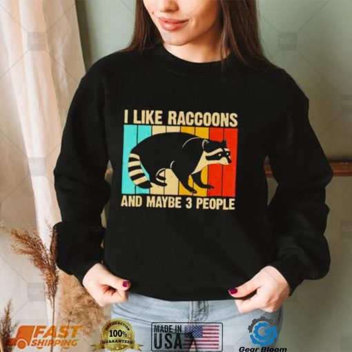 I like raccoons and maybe 3 people vintage shirt