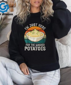 I'm Just Here For The Mashed Potatoes Gag T Shirt