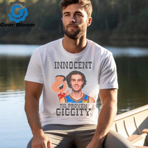 Innocent til proven giggity shirt