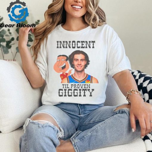 Innocent til proven giggity shirt