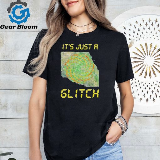 It’s Just A Glitch Stop Weather Modification shirt