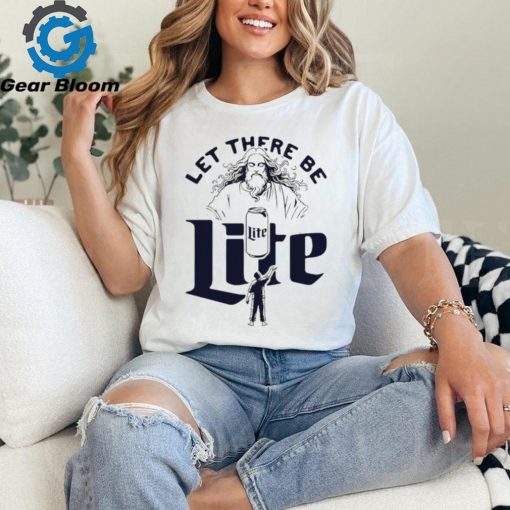 Jesus let there be lite shirt