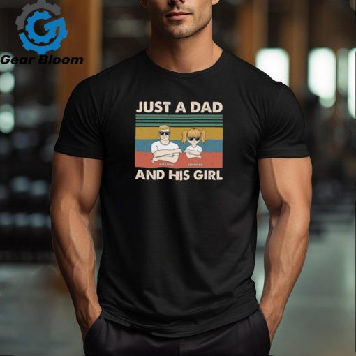 Just A Dad And His Girl   Gift For Father   Personalized Custom T Shirt