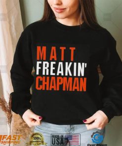 Matt chapman freakin’ san francisco baseball T shirt