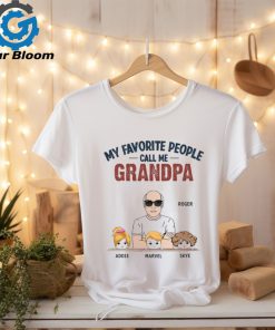 My Favorite People Call Me Grandpa Custom Shirt Gift For Papa shirt