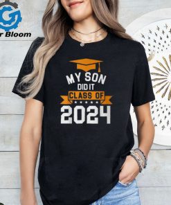 My Son Did It Class Of 2024 Graduation Proud Family T Shirt