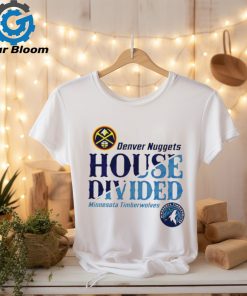 NBA Playoffs Nuggets vs Timberwolves House Divided shirt