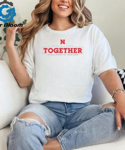 Nebraska Huskers we’ll all stick together in All Kinds of Weather shirt