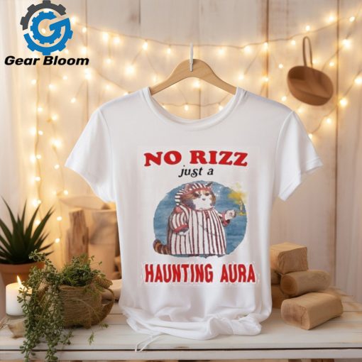 No rizz just a haunting aura shirt