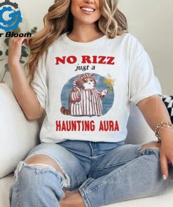 No rizz just a haunting aura shirt