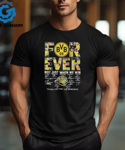 Official Borussia Dortmund Forever Not Just When We Win Thank You For The Memories Signatures Unisex T Shirt