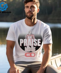 Official Mike Servin Praise Mode On Shirt