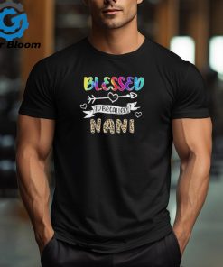 Official blessed to be called Nani Floral Leopard tie dye Grandma Mothers Day T Shirt