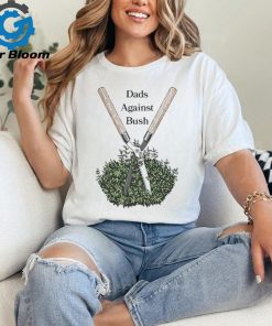 Official dads Against Bush T Shirt