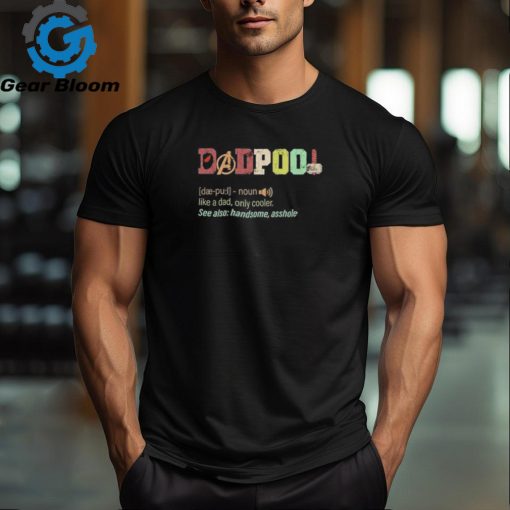 Official deadpool Dadpool Like A Dad Only Cooler T Shirt