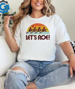 Official let’s Roe Sunrise Shirt