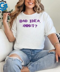 Official olivia Bad Idea Innit Shirt