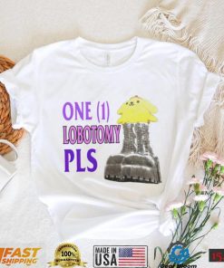 One 1 lobotomy pls shirt