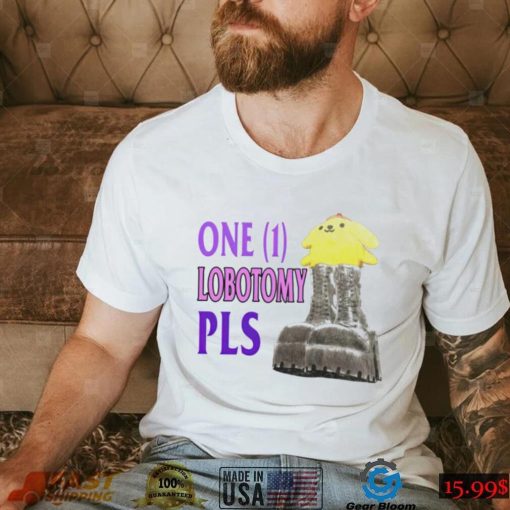 One 1 lobotomy pls shirt