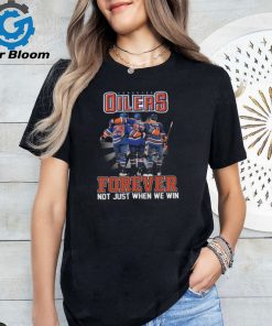 Original NHL Edmonton Oilers Forever Not Just When We Win Signatures 2024 Shirt