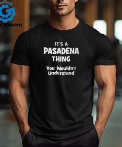 Pasadena Thing College University Alumni Funny Graphic Tee shirt