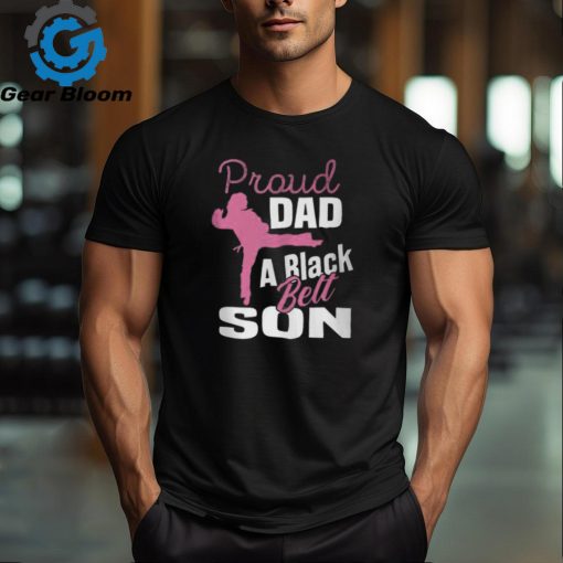 Proud Dad Black Belt Son Karate Dad Judo Father’s Day T Shirt