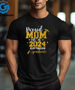 Proud Mom Of A Class Of 2024 Electrician Graduate Senior Fun T Shirt