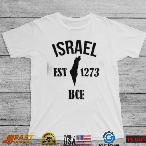 Proudly Israel Est 1273 BCE Shirt