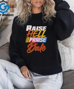 Raise Hell Praise Dale Tshirt Youth T shirt