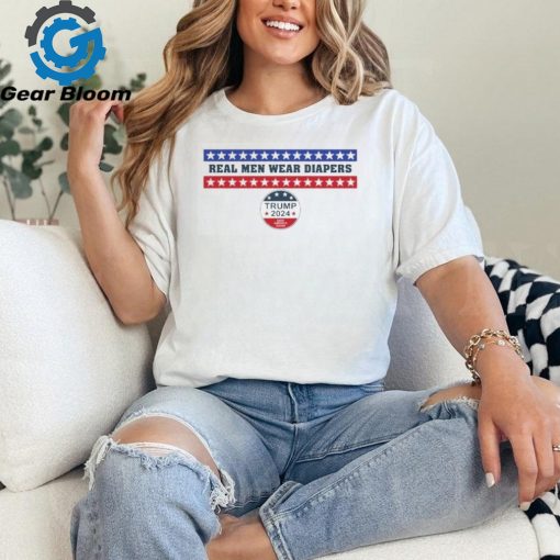 Real Men Wear Diapers Trump 2024 Save America Again Ladies Boyfriend Shirt