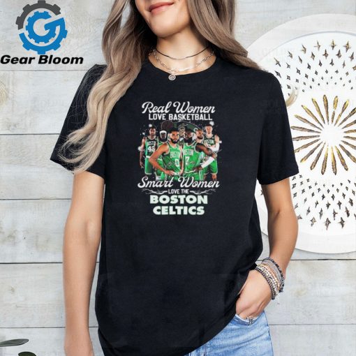 Real Women Love Basketball Smart Women Love The Boston Celtics Signatures shirt