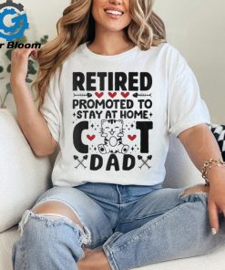 Retired Promoted To Stay At Home Cat Dad Cats Owner Lovers T Shirt