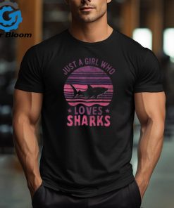 Shark Just A Girl Who Loves Sharks Women T shirt