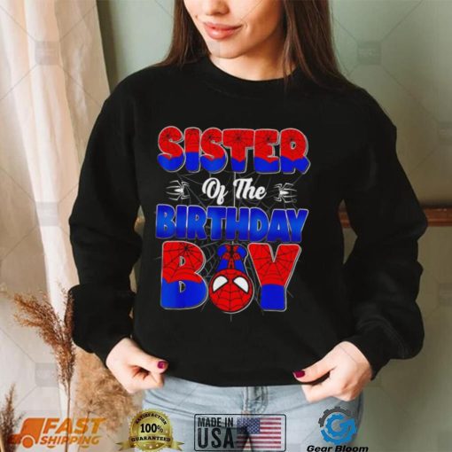 Sister of the birthday boy spider family matching shirt