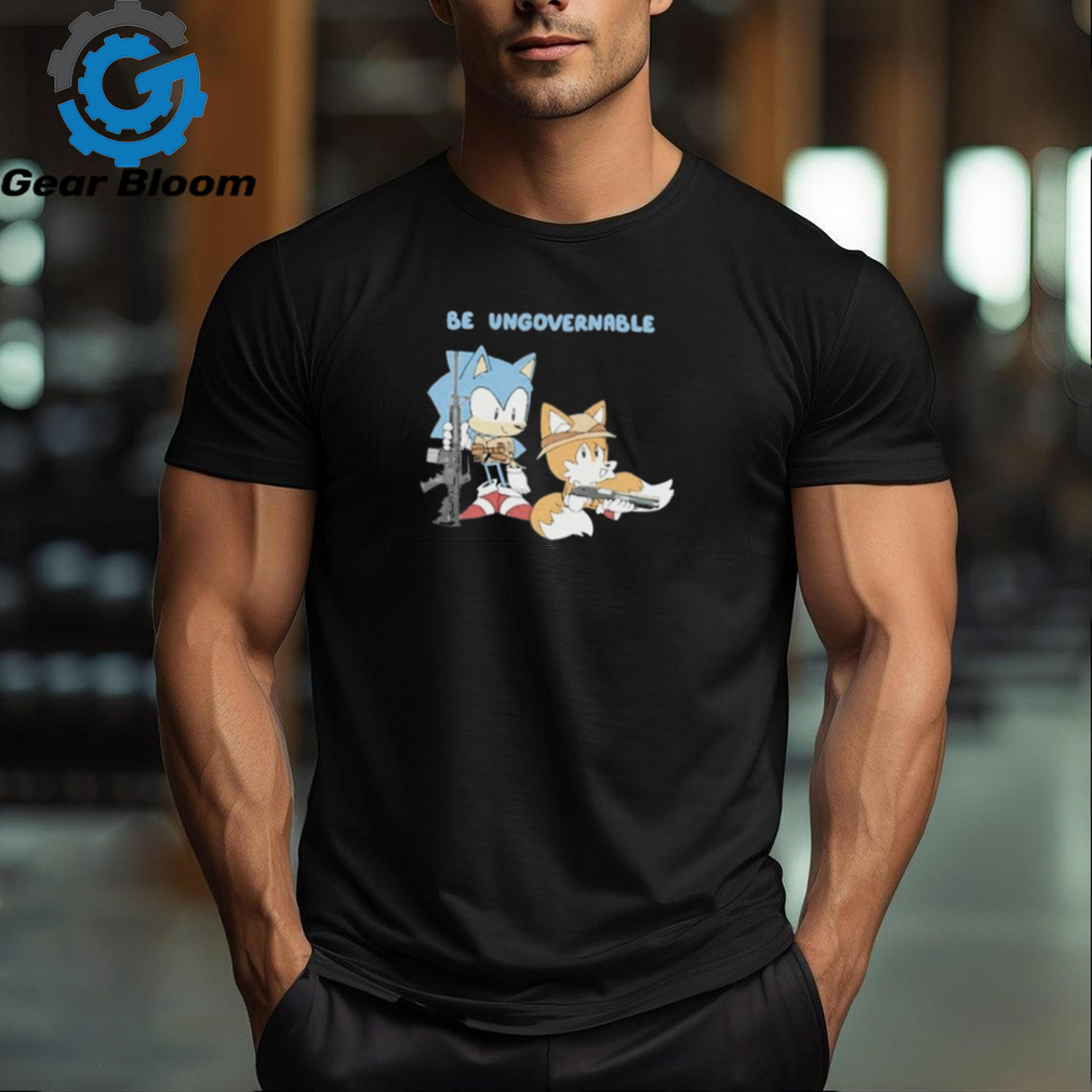 Sonic Be Ungovernable T Shirt Sonic Be Ungovernable T Shirt