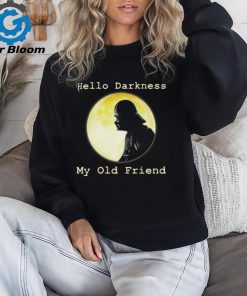 Star Wars Darth Vader Hello Darkness My Old Friend T Shirt