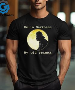 Star Wars Darth Vader Hello Darkness My Old Friend T Shirt