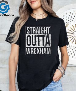 Straight Outta Wrexham T Vintage Style T Shirt