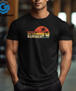 Summer Time School's Out For Summer Teacher T Shirt