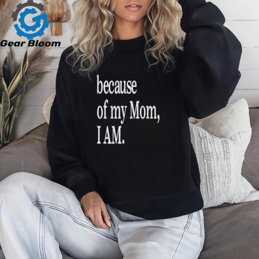 Tara Setmayer Wearing Because Of My Mom I Am Shirt